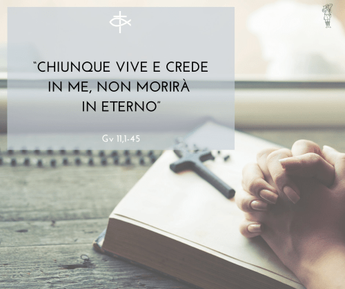 200329 vangelo V Domenica Quaresima A - Lazzaro CEI