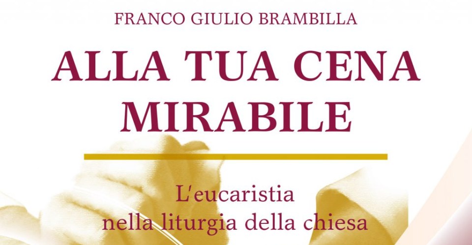 lettera pastorale 2020 - 2021 alla tua cena mirabile eucaristia brambilla